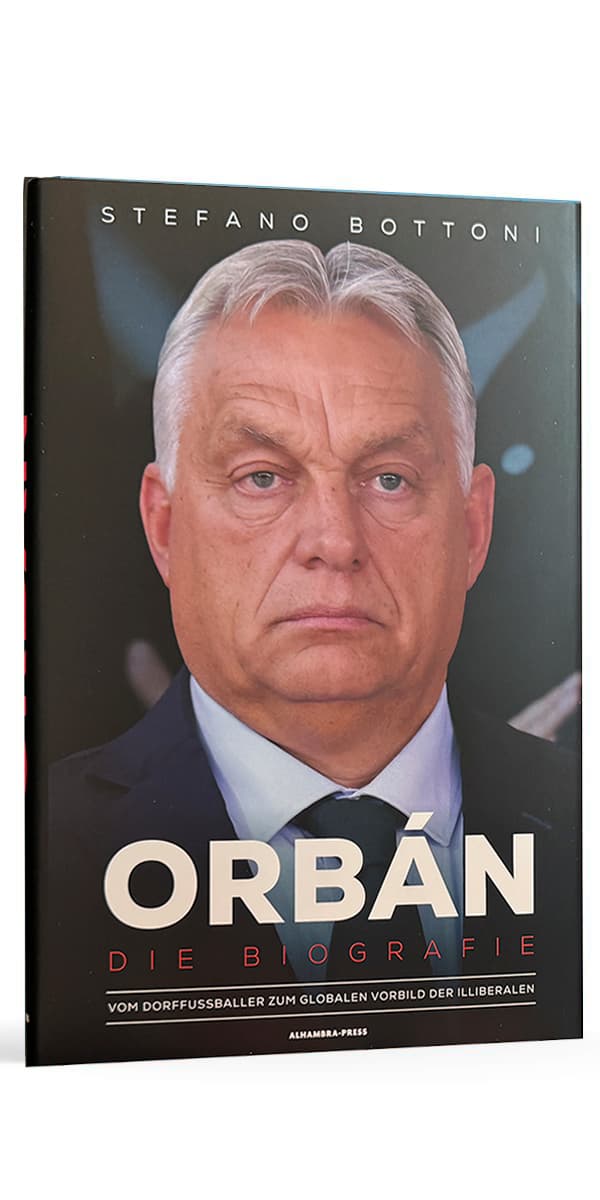 Stefano Bottoni: Orban - Die Biografie